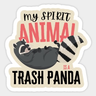 Trash Panda My Spirit Animal Sticker